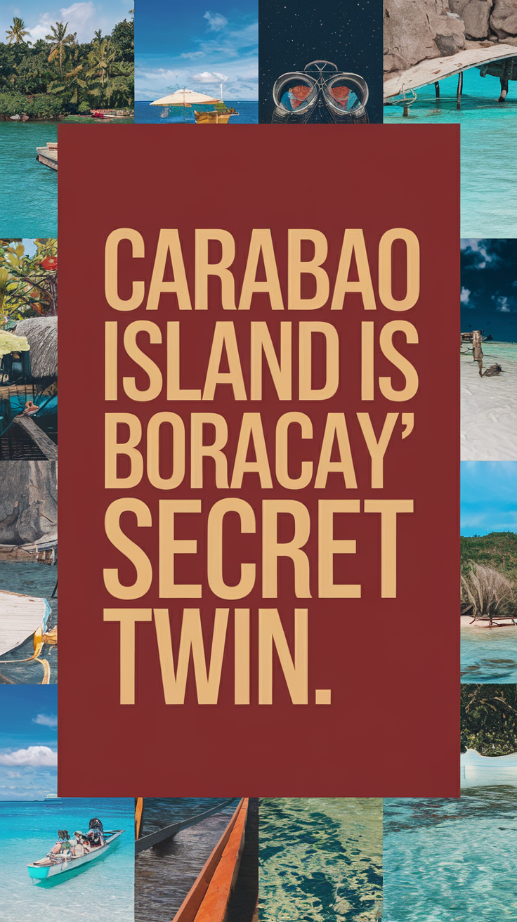 Big text overlay saying: Carabao Island Is Boracay's Secret Twin. It's designed to immediately grab attention with its thick, distinctive lettering set prominently in a big dark colored box, utilizing a simple yet striking bold white color for the text. Surrounding this eye-catching typography, a collage of vibrant images.